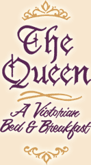 The Queen, A Victorian Bed & Breakfast